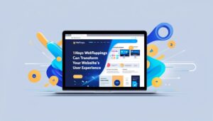 10 būdų „WebToppings“ gali pakeisti jūsų svetainės vartotojo patirtį