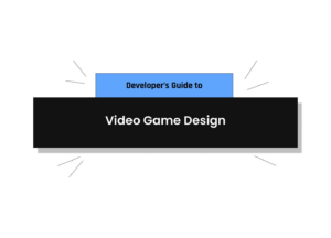 Programuotojo žaidimo dizaino vadovas: pagrindiniai ingredientai, kuriuos turėtumėte žinoti